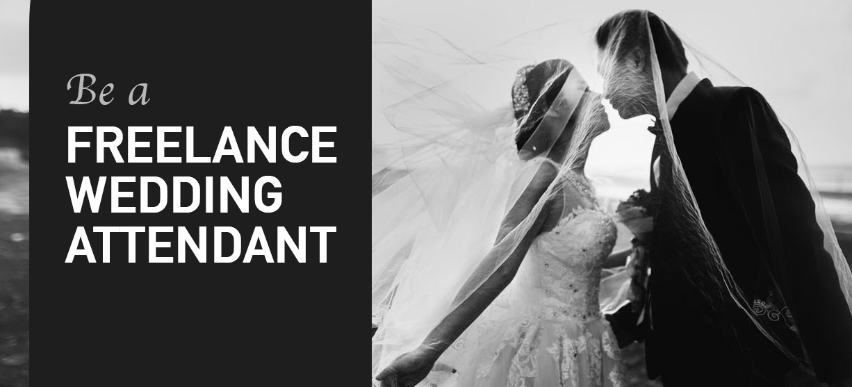 Learn how to freelance as a wedding attendant